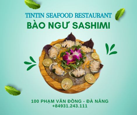 <img src="bao-ngu-sashimi.jpg" alt="Bào ngư sashimi tại TinTin Seafood Restaurant, món ăn cao cấp với bào ngư tươi sống, ngọt ngào và giàu dinh dưỡng, thưởng thức cùng gia vị đặc biệt.">