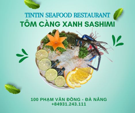 <img src="tom-cang-xanh-sashimi.jpg" alt="Tôm càng xanh sashimi tại TinTin Seafood Restaurant, món ăn tươi ngon với thịt tôm sống ngọt ngào, thưởng thức cùng gia vị đặc biệt.">