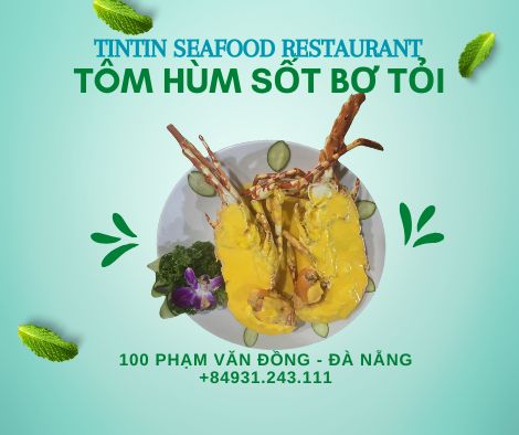 <img src="tom-hum-sot-bo-toi.jpg" alt="Tôm hùm sốt bơ tỏi tại TinTin Seafood Restaurant, món ăn nổi bật với tôm hùm tươi ngon, được chế biến với sốt bơ tỏi thơm lừng, mang đến hương vị béo ngậy và ngọt ngào.">