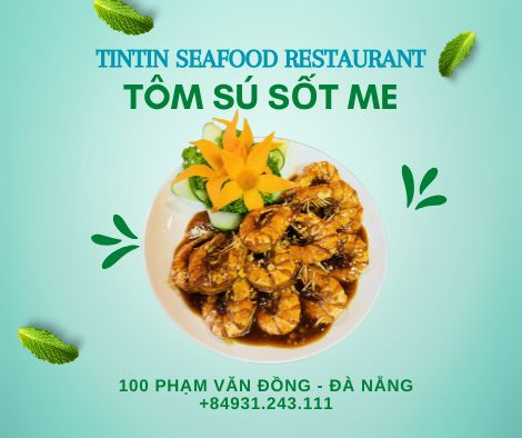 <img src="tom-su-sot-me.jpg" alt="Tôm sú sốt me tại TinTin Seafood Restaurant, món ăn đậm đà với vị ngọt từ tôm và vị chua nhẹ từ nước me, mang đến hương vị đặc biệt.">